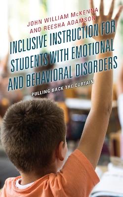 Inclusive Instruction for Students with Emotional and Behavioral Disorders: Pulling Back the Curtain - cover