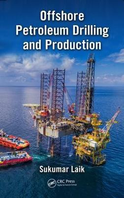 Offshore Petroleum Drilling and Production - Sukumar Laik - cover