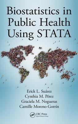 Biostatistics in Public Health Using STATA - Erick L. Suárez,Cynthia M. Pérez,Graciela M. Nogueras - cover