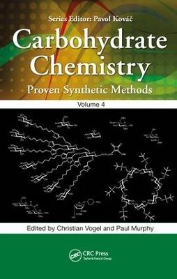 Carbohydrate Chemistry: Proven Synthetic Methods, Volume 4 - cover