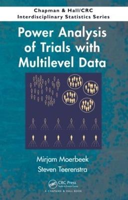 Power Analysis of Trials with Multilevel Data - Mirjam Moerbeek,Steven Teerenstra - cover