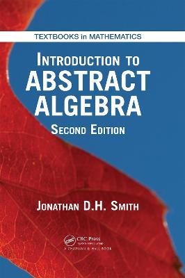 Introduction to Abstract Algebra - Jonathan D. H. Smith - cover