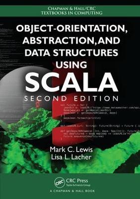 Object-Orientation, Abstraction, and Data Structures Using Scala - Mark C. Lewis - cover