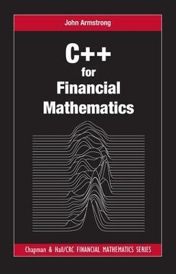 C++ for Financial Mathematics - John Armstrong - cover