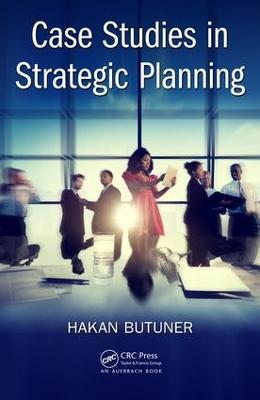 Case Studies in Strategic Planning - Hakan Butuner - cover