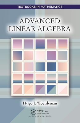 Advanced Linear Algebra - Hugo Woerdeman - cover