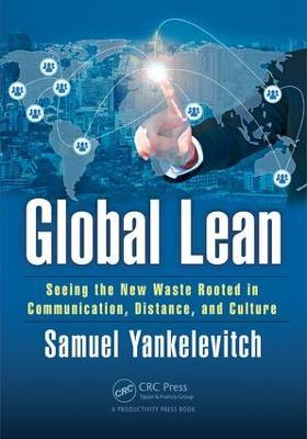 Global Lean: Seeing the New Waste Rooted in Communication, Distance, and Culture - Sam Yankelevitch - cover