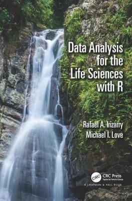 Data Analysis for the Life Sciences with R - Rafael A. Irizarry,Michael I. Love - cover
