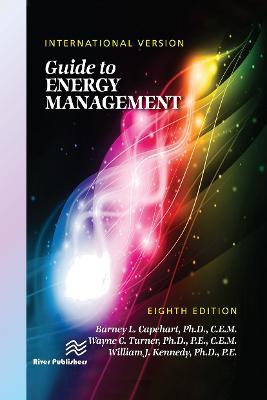 Guide to Energy Management: International Version - Barney L. Capehart,William J. Kennedy,Wayne C. Turner - cover