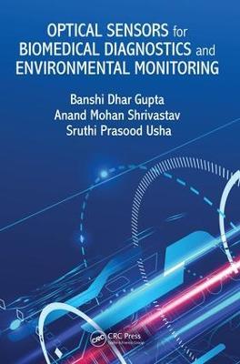 Optical Sensors for Biomedical Diagnostics and Environmental Monitoring - Banshi Dhar Gupta,Anand Mohan Shrivastav,Sruthi Prasood Usha - cover