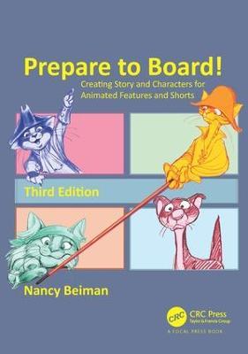Prepare to Board! Creating Story and Characters for Animated Features and Shorts - Nancy Beiman - cover