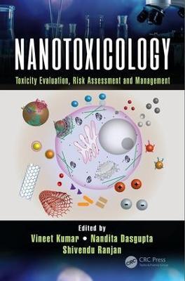 Nanotoxicology: Toxicity Evaluation, Risk Assessment and Management - cover