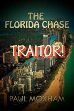 Traitor! (The Florida Chase, Part 4)