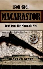 Macarastor Book One: The Mountain Men