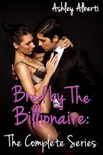 Bred by the Billionaire: The Complete Series
