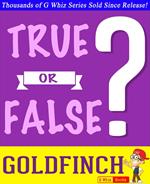 The Goldfinch - True or False?
