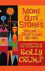More Cute Stories Vol. 1: Disneyland History