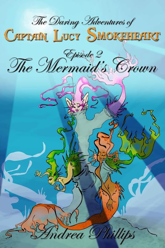 The Mermaid's Crown - Andrea Phillips - ebook