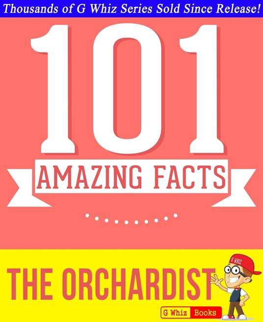 The Orchardist - 101 Amazing Facts You Didn't Know