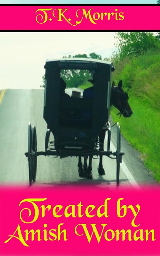 Treated by Amish - T.K. Morris - ebook