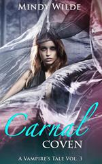 Carnal Coven (A Vampire's Tale Vol. 3)