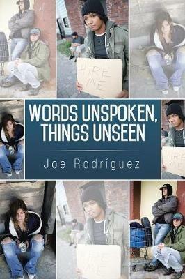 Words Unspoken, Things Unseen - Joe Rodriguez - cover