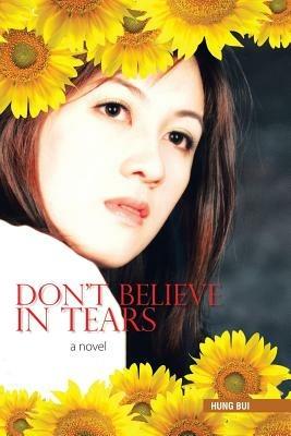 Don't Believe in Tears - Hung Bui - cover
