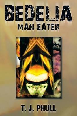 Bedelia: Man-Eater - T J Phull - cover