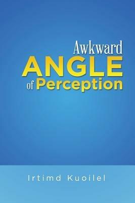 Awkward Angle of Perception - Irtimd Kuoilel - cover