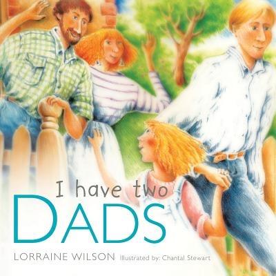 I Have Two Dads - Lorraine Wilson - cover