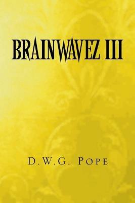 Brainwavez III - D W G Pope - cover
