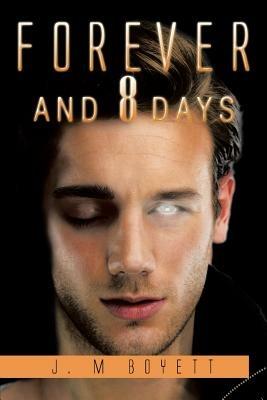 Forever and 8 Days - J M Boyett - cover