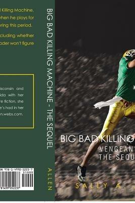 Big Bad Killing Machine: The Sequel - Sally a Allen - cover