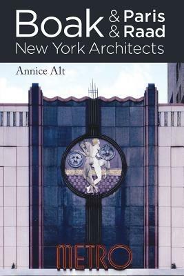 Boak & Paris / Boak & Raad: New York Architects - Annice M Alt - cover