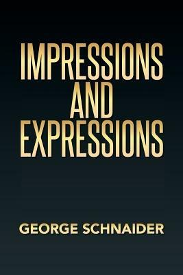 Impressions and Expressions - George Schnaider - cover