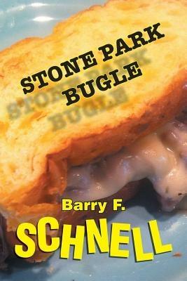 Stone Park Bugle - Barry F Schnell - cover