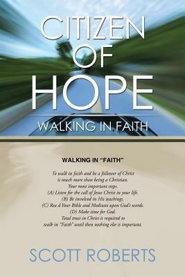 Citizen of Hope: Walking in Faith - Scott Roberts - cover