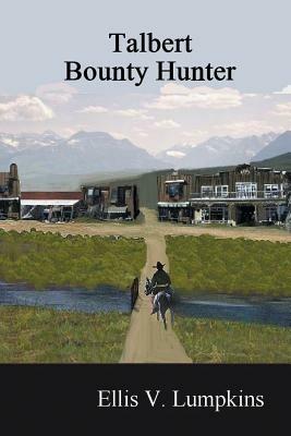 Talbert: Bounty Hunter - Ellis V Lumpkins - cover