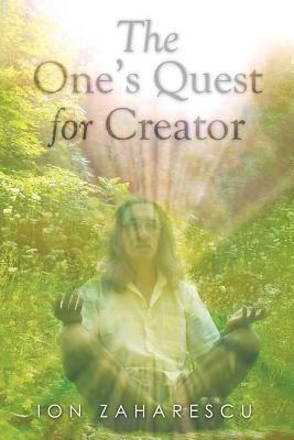 The One's Quest for Creator - Ion Zaharescu - cover