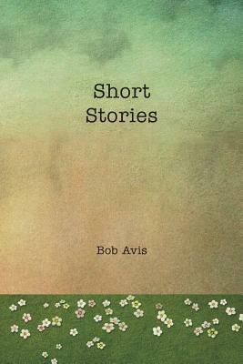 Short Stories - Bob Avis - cover