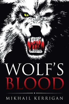 Wolf's Blood - Mikhail Kerrigan - cover