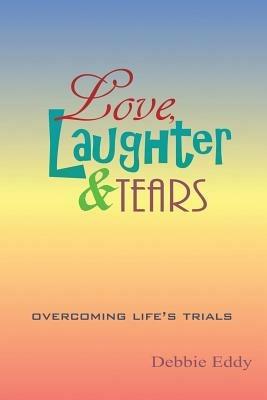 Love, Laughter & Tears - Debbie Eddy - cover