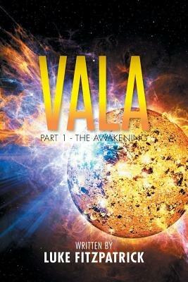 Vala: Part 1 - The Awakening - Luke Fitzpatrick - cover