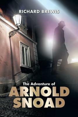 The Adventure of Arnold Snoad - Richard Brewis - cover