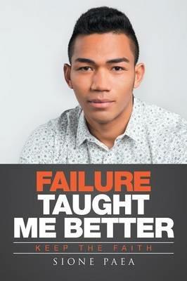 Failure Taught Me Better: Keep the Faith - Sione Paea - cover