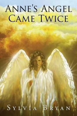Anne's Angel Came Twice - Sylvia Bryan - cover