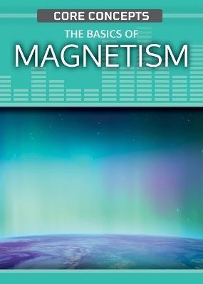 The Basics of Magnetism - Christopher Cooper - cover