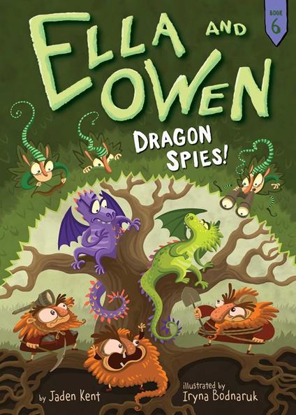 Ella and Owen 6: Dragon Spies! - Jaden Kent,Iryna Bodnaruk - ebook