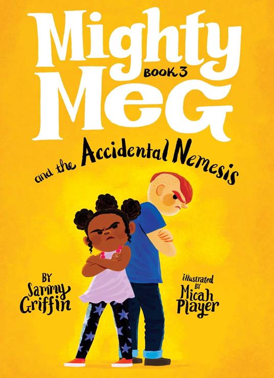 Mighty Meg 3: Mighty Meg and the Accidental Nemesis - Sammy Griffin,Micah Player - ebook