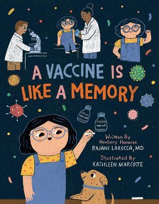 A Vaccine Is Like a Memory - Rajani LaRocca - cover